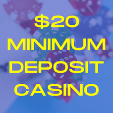 $20 Minimum Deposit Casino